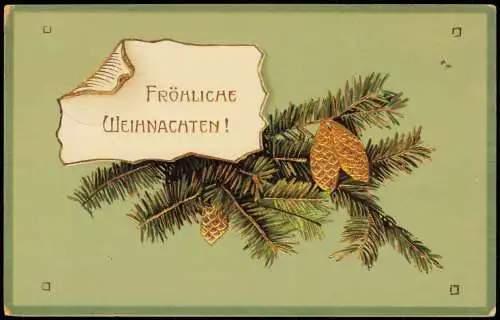 Weihnachten Christmas Tannenzweige GOLDzapfen 1912 Goldrand/Prägekarte