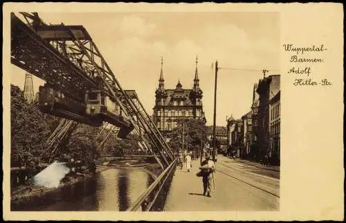 Ansichtskarte Barmen-Wuppertal Straße und Schwebebahn 1939