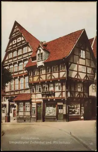 Hildesheim Umgestülpter Zuckerhut und Pfeilerhaus. color Fotokarte 1928