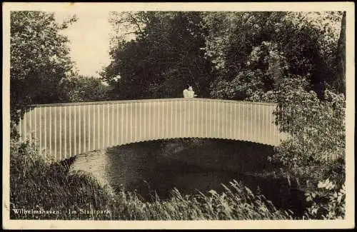 Ansichtskarte Wilhelmshaven Brücke im Stadtpark 1941