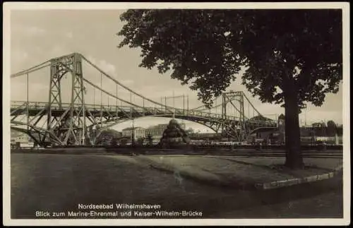 Rüstringen Wilhelmshaven  Marine-Ehrenmal und Kaiser-Wilhelm-Brücke 1936