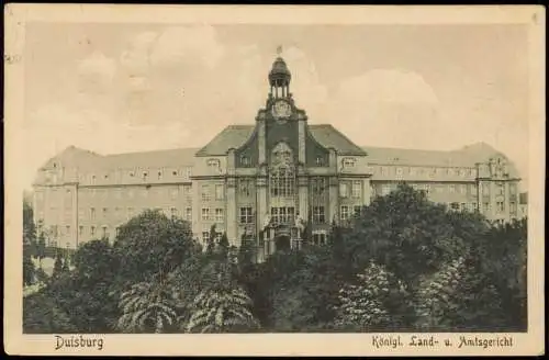 Ansichtskarte Duisburg Königl. Land- u. Amtsgericht 1912