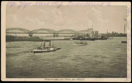 Ansichtskarte Neuss Rheinbrücke und Fähre 1915  gel. Feldpost