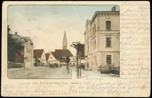 Ansichtskarte Schwabmünchen Hauptstrasse 1905