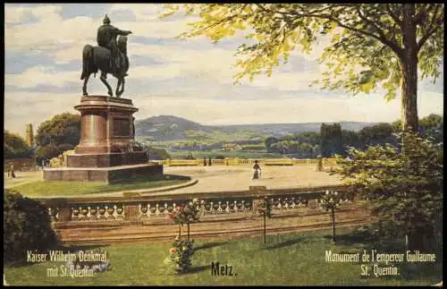 CPA Metz Kaiser Wilhelm Denkmal mit St. Quentin Künstlerkarte 1912