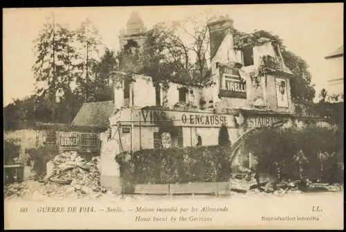 CPA Senlis (Oise) WK1 House burnt by the Germans 1914