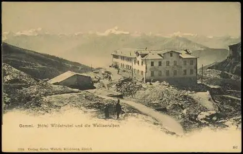 Leukerbad Leiggerbad Loèche-les-Bains Gemmi. Hôtel  und  Walliseralpen 1908