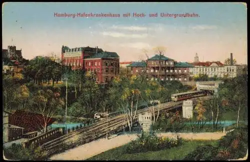 Ansichtskarte Hamburg Hafenkrankenhaus mit Hoch- und Untergrundbahn. 1913