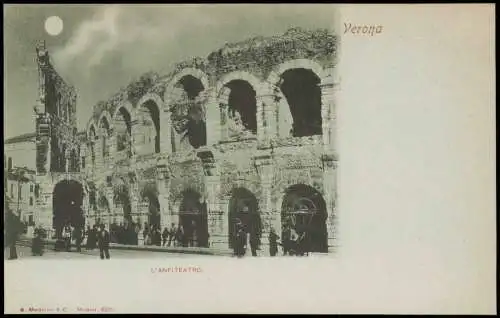 Cartolina Verona Verona L'ANFITEATRO - Mondscheinlitho 1903