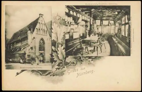 Ansichtskarte Nürnberg Gruß aus Bratwurstglöcklein innen und außen 1900