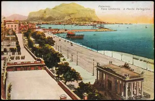 Cartolina Palermo Palermo (Palermu) Foro Umberto e Monte Pellegrino. 1912