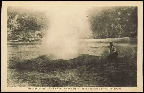 Cartolina Pozzuoli Vulcano SOLFATARA Nuova bocca (21 Aprile 1921) 1921