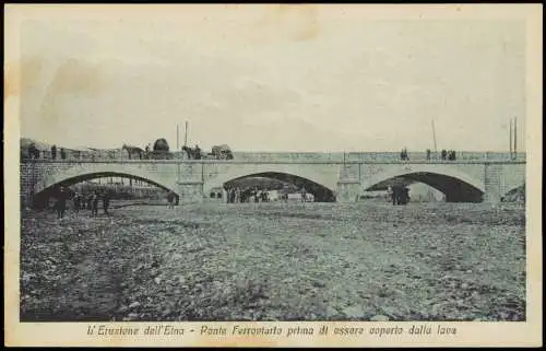 Catania L'Eruzione dell'Etna Ponte Ferroviario prima   dalla lava Sicilia 1919