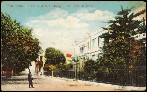 Port Suez Port Tewfik Bureaux Compagnie du Canal de Suez. 1913  Ägypten Egypt