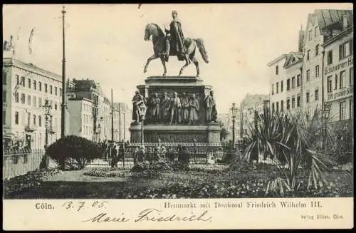 Ansichtskarte Köln Heumarkt mit Denkmal Friedrich Wilhelm III. 1905