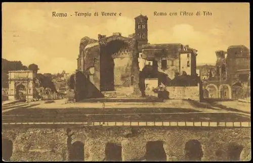 Cartolina Rom Roma Tempio di Venere e con l'Arco di Tito 1911