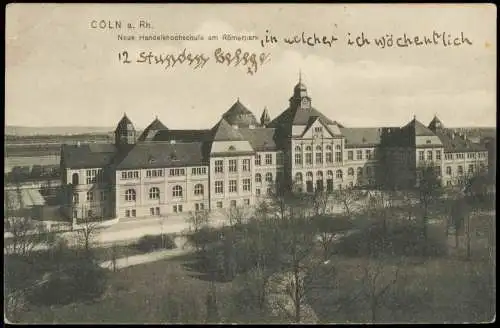 Ansichtskarte Köln Neue Handelshochschule am Römerpark 1911