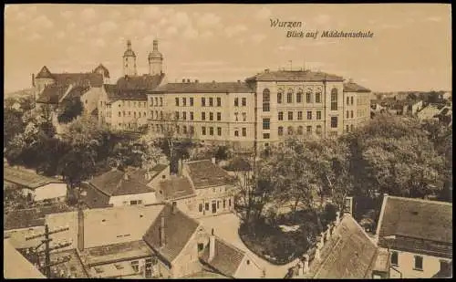 Ansichtskarte Wurzen Stadtteilansicht Blick auf Mädchenschule 1916   1. Weltkrieg Feldpost gelaufen (ab Wurzennach nach Oberfrohna)