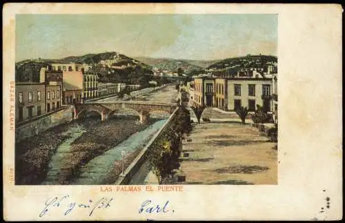 Postale Las Palmas de Gran Canaria LAS PALMAS EL PUENTE Canaris Kanaren 1903