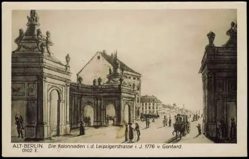 Ansichtskarte Berlin Die Kolonnaden i. d. Leipzigerstrasse 1776/1922