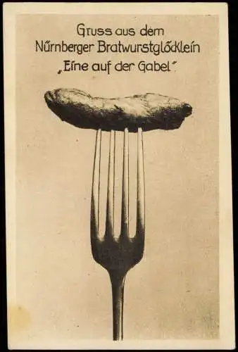 Ansichtskarte Nürnberg Nürnberger Bratwurstglocklein Eine auf der Gabel 1928