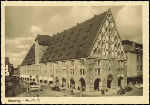 Ansichtskarte Nürnberg Partie an der Mauthalle, div. Fahrzeuge davor 1950