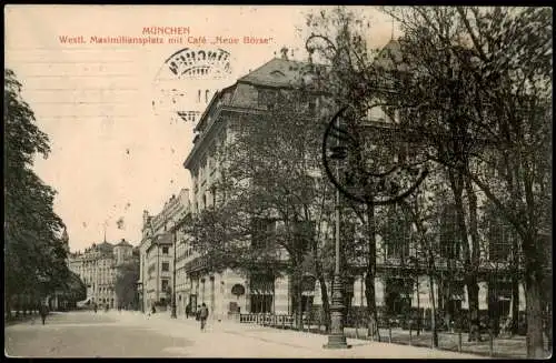 Ansichtskarte München Westl. Maximiliansplatz mit Café Neue Börse 1911