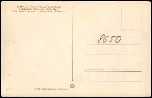 Ansichtskarte Kulmbach Museum Poerbitscher Schatzfund Karte No. 1 1928