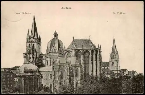 Ansichtskarte Aachen Dom, Südseite. St. Foillan. 1912