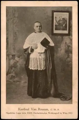 Religion-Kirche  Kardinal Van Rossum Päpstlicher Legat beim XXIII.  Wien 1912