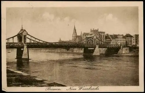 Ansichtskarte Bremen Neue Weserbrücke 1918