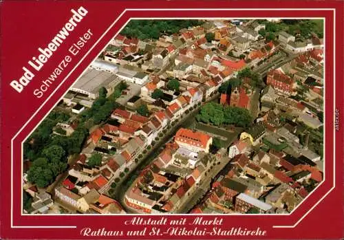 Bad Liebenwerda Luftbild: Altstadt mit Rathaus, Nicolaikirche, Markt 1992