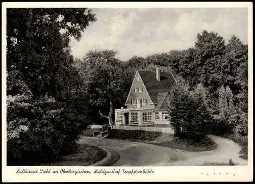 Ansichtskarte Wiehl Waldgasthof Tropfsteinhöhle Amt Bielstein 1954