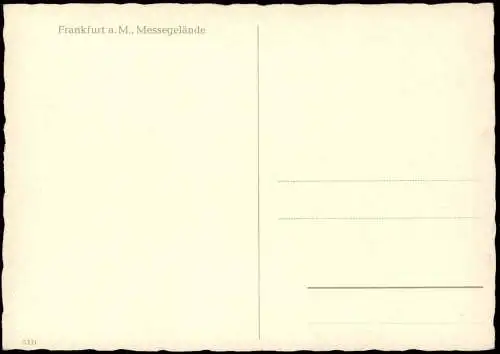 Ansichtskarte Frankfurt am Main Messegelände Gelände 1956