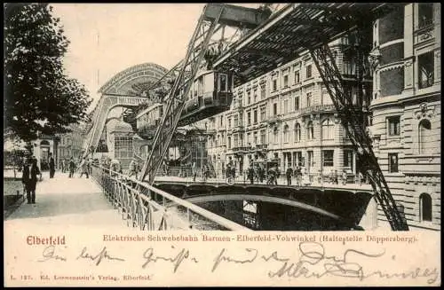 Elberfeld-Wuppertal Schwebebahn Barmen-Elberfeld-Vohwinkel Döppersberg 1905