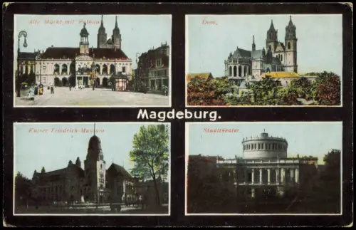 Ansichtskarte Magdeburg 4 Bild Markt Museum Theater Dom 1918