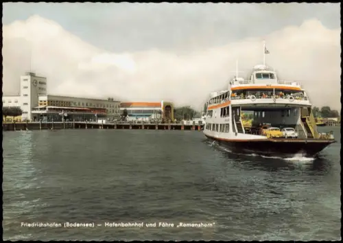 Ansichtskarte Friedrichshafen Hafenbahnhof und Fähre „Romanshorn“ 1960