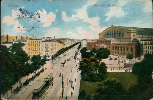 Ansichtskarte Kreuzberg-Berlin Straßenpartie Anhalter Bahnhof. 1907