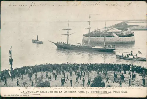Uruguay (Allgemein) Saliendo de la Darsena Para su Expedicion al Polo Sur 1903