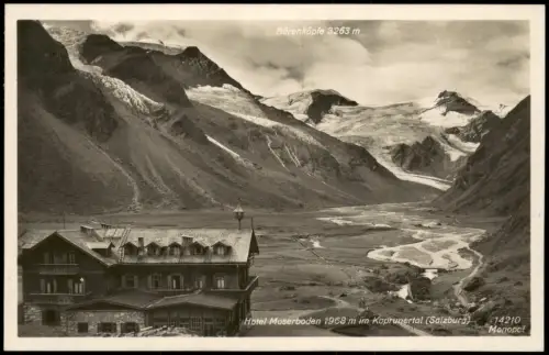 Ansichtskarte Salzburg Hotel Moserboden im Kaprunertal (Salzburg) 1925