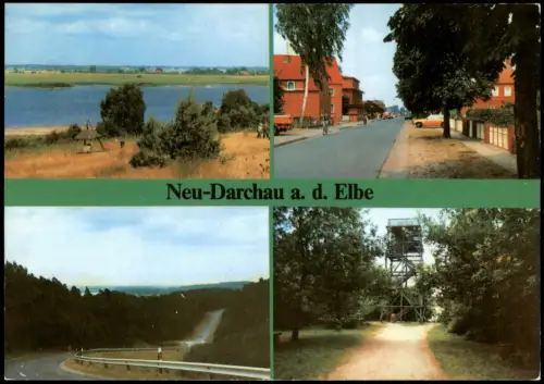 Ansichtskarte Neu Darchau 4 Bild: See Straße Aussichtsturm 1990