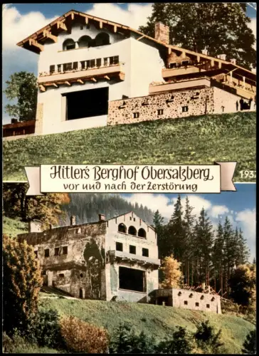 Berchtesgaden Hitlers Berghof Obersalzberg vor und nach der Zerstörung 1962