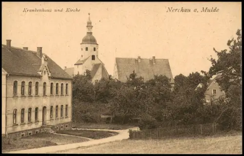 Ansichtskarte Nerchau Krankenhaus und Kirche 1922