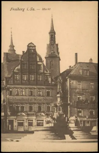 Ansichtskarte Freiberg (Sachsen) Markt Brunnen Weinhandlung & Weinstuben 1920