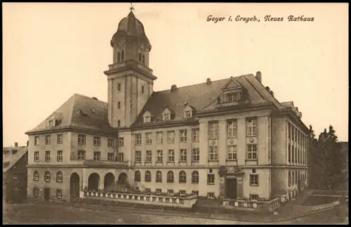 Ansichtskarte Geyer Neues Rathaus 1920