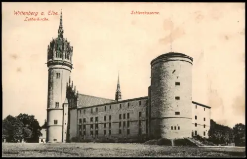 Ansichtskarte Lutherstadt Wittenberg Schloßkaserne 1906