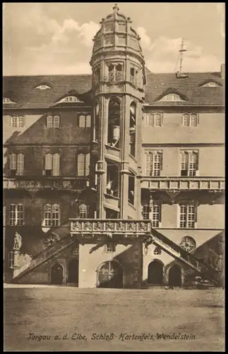 Ansichtskarte Torgau Schloss Hartenfels Wendelstein 1923