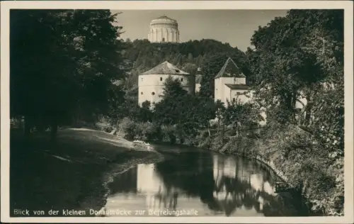 Kelheim Blick von der kleinen Donaubrücke zur Befreiungshalle 1930