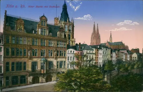 Ansichtskarte Köln Alter Markt mit Rathaus 1910