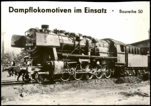 Ansichtskarte  Dampflokomotive 50 3102-6 (Baureihe 50) im Einsatz 1982